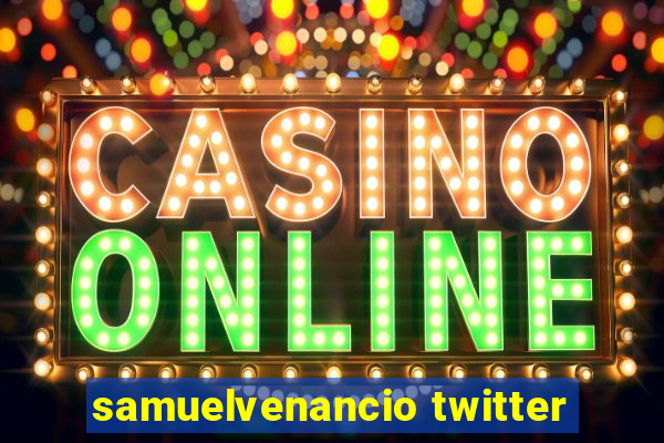 samuelvenancio twitter